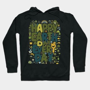 happy earth day every day Hoodie